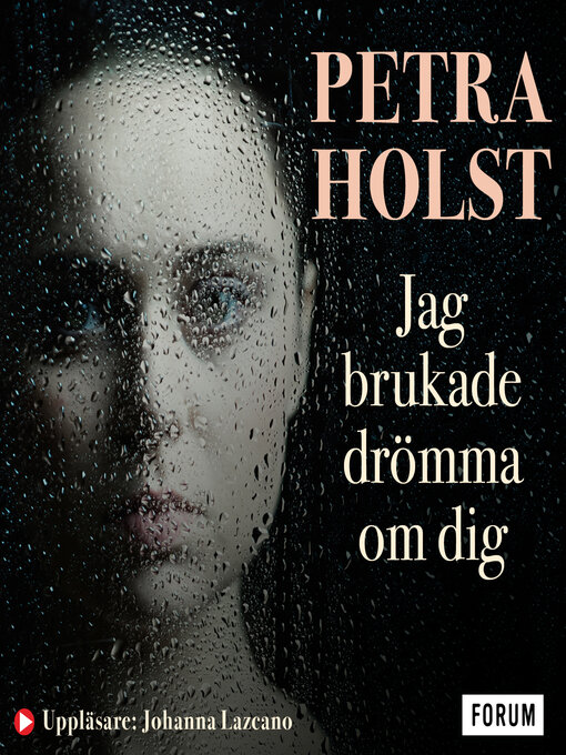 Titeldetaljer för Jag brukade drömma om dig av Petra Holst - Tillgänglig